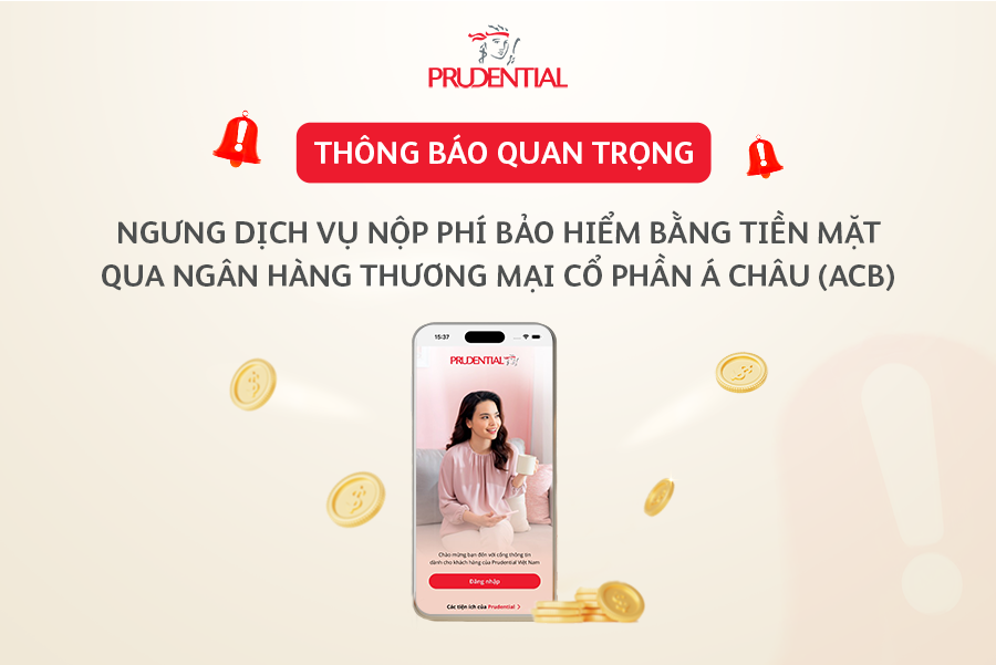 Thông báo quan trọng về dịch vụ nộp phí bảo hiểm bằng tiền mặt qua Ngân Hàng Thương Mại Cổ Phần Á Châu (ACB)
