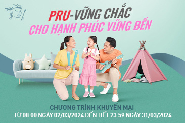 PRU-VỮNG CHẮC – Cho hạnh phúc vững bền