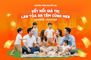 Kết nối giá trị Lan tỏa an tâm cùng MSB