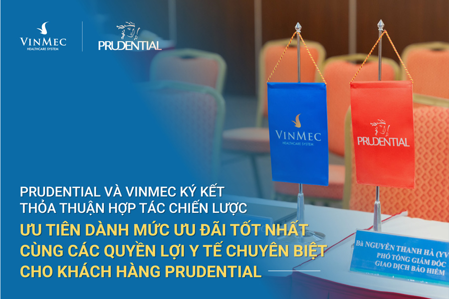 Prudential và Vinmec ký kết hợp tác chiến lược, mang lại giải pháp y tế tốt hơn cho khách hàng